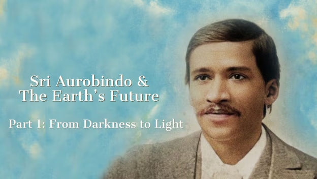 Sri Aurobindo and the Earth’s Future