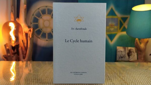 Le Cycle humain - Sri Aurobindo